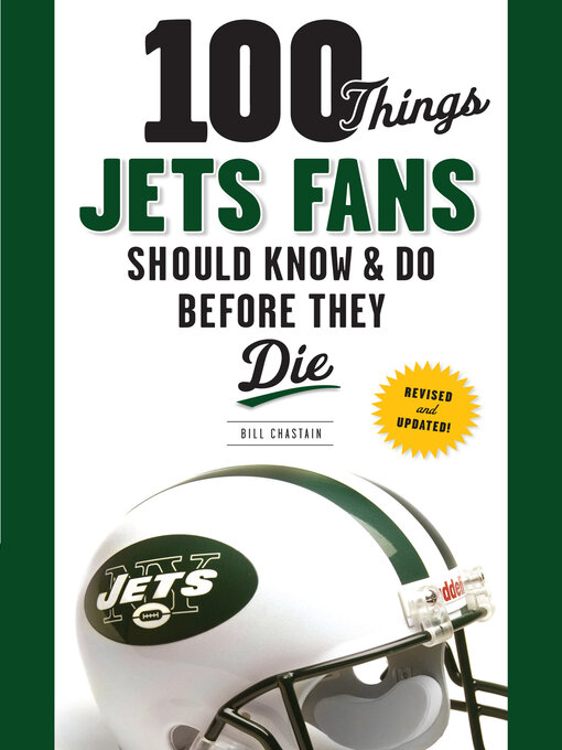 Title details for 100 Things Jets Fans Should Know & Do Before They Die by Bill Chastain - Available
